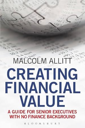 Immagine del venditore per Creating Financial Value: A Guide for Senior Executives With No Finance Background [No Binding ] venduto da booksXpress