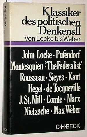 Seller image for Klassiker des politischen Denkens. Band 2. Von John Locke bis Max Weber. for sale by Versandantiquariat Kerstin Daras