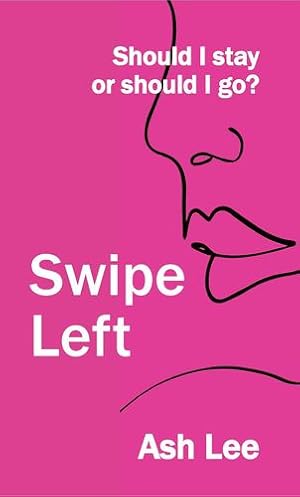 Seller image for Swipe Left: Should I Stay or Should I go? by Lee, Ash [Paperback ] for sale by booksXpress