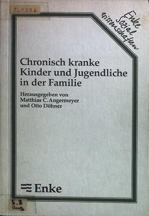 Immagine del venditore per Chronisch kranke Kinder und Jugendliche in der Familie. Enke-Sozialwissenschaften venduto da books4less (Versandantiquariat Petra Gros GmbH & Co. KG)
