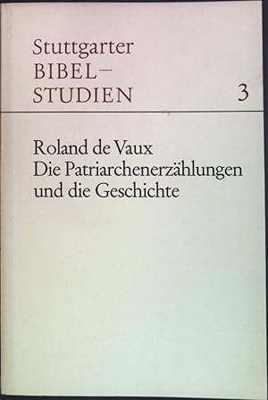 Bild des Verkufers fr Die Patriarchenerzhlungen und die Geschichte. Stuttgarter BIBEL-Studien: Band 3 zum Verkauf von books4less (Versandantiquariat Petra Gros GmbH & Co. KG)