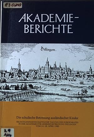 Bild des Verkufers fr Die schulische Betreuung auslndischer Kinder. Bildungswissenschaftl. Tagung des Europarates in der Akademie fr Lehrerfortbildung Dillingen vom 14. - 18. April 1980. Hrsg. von d. Akad. fr Lehrerfortbildung Dillingen / Akademie-Berichte ; [Nr. 43] zum Verkauf von books4less (Versandantiquariat Petra Gros GmbH & Co. KG)