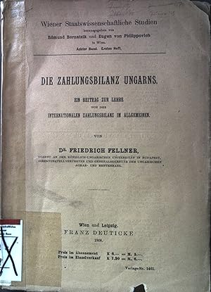 Bild des Verkufers fr Die Zahlungsbilanz Ungarns: ein Beitrag zur Lehre von der internationalen Zahlungsbilanz im allgemeinen. Wiener Staatswissenschaftliche Studien, achter Band, erstes Heft. zum Verkauf von books4less (Versandantiquariat Petra Gros GmbH & Co. KG)