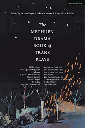 Seller image for The Methuen Drama Book of Trans Plays: Sagittarius Ponderosa / The Betterment Society / how to clean your room / She He Me / The Devils Between Us / . Children / Firebird Tattoo / Crooked Parts [Broché ] for sale by booksXpress