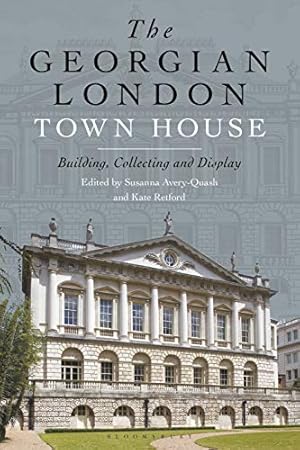 Seller image for The Georgian London Town House: Building, Collecting and Display [Broché ] for sale by booksXpress