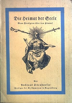 Bild des Verkufers fr Die Heimat der Seele: neun Predigten ber dem Himmel. zum Verkauf von books4less (Versandantiquariat Petra Gros GmbH & Co. KG)