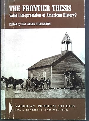 Imagen del vendedor de The Frontier Thesis. Valid Interpretation of American History? a la venta por books4less (Versandantiquariat Petra Gros GmbH & Co. KG)