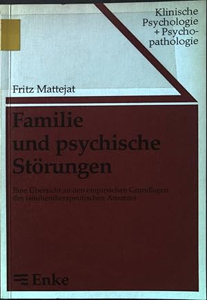 Immagine del venditore per Familie und psychische Strungen : eine bersicht zu den empirischen Grundlagen des familientherapeutischen Ansatzes. Klinische Psychologie und Psychopathologie ; Bd. 34 venduto da books4less (Versandantiquariat Petra Gros GmbH & Co. KG)