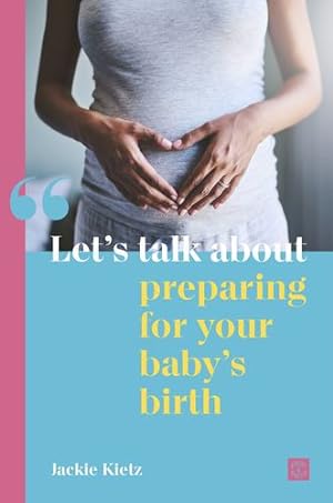 Seller image for Let's Talk About Preparing for Your Baby's Birth [Broché ] for sale by booksXpress