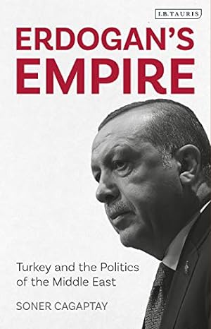 Seller image for Erdogan's Empire: Turkey and the Politics of the Middle East [Broché ] for sale by booksXpress