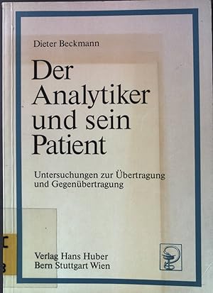 Bild des Verkufers fr Der Analytiker und sein Patient: Untersuchungen zur bertragung und Gegenbertragung. zum Verkauf von books4less (Versandantiquariat Petra Gros GmbH & Co. KG)