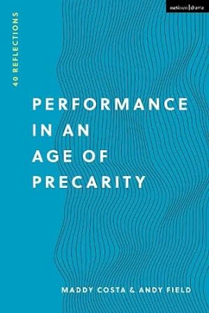Immagine del venditore per Performance in an Age of Precarity: 40 Reflections [Broché ] venduto da booksXpress