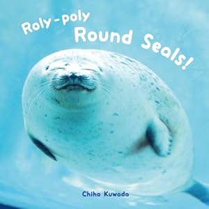 Immagine del venditore per Roly-poly Round Seals! [Relié ] venduto da booksXpress