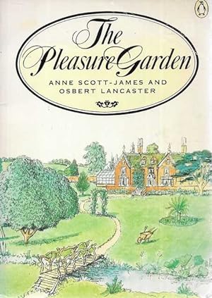 The Pleasure Garden : An Illustrated History of British Gardening