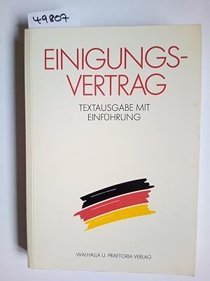 Einigungsvertrag : Textausgabe mit Einführung [Bundesrepublik Deutschland ; Deutsche Demokratisch...