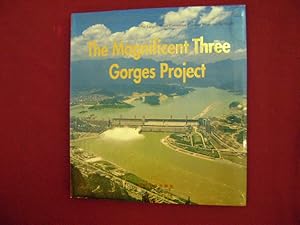 Imagen del vendedor de The Magnificent Three Gorges Project. The Largest Water Conservancy Pivotal Project in the World. a la venta por BookMine