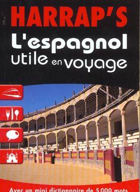 L'ESPAGNOL UTILE EN VOYAGE