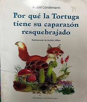 Seller image for Por qu la Tortuga tiene su caparazn resquebrajado. Ilustraciones de Andrs Jullian for sale by Librera Monte Sarmiento