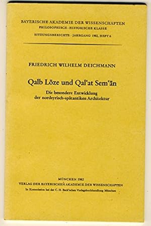 Seller image for Qalb Loze und Qal'at Sem'a n Die besondere Entwicklung der nordsyrisch-sptantiken Architektur for sale by Versand-Antiquariat Konrad von Agris e.K.
