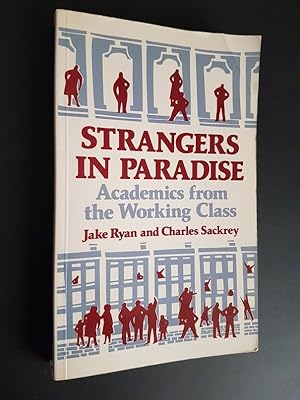 Strangers in Paradise : Academics from the Working Class