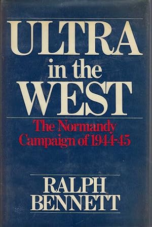Image du vendeur pour Ultra in the West: The Normandy Campaign of 1944-45 mis en vente par Elizabeth's Bookshops