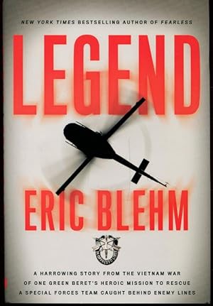 Legend: A Harrowing Story from the Vietnam War of One Green Beret's Heroic Mission to Rescue a Sp...