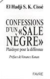 Seller image for Confessions D'un Sale Ngre : Plaidoyer Pour La Diffrence for sale by RECYCLIVRE