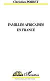 Image du vendeur pour Familles Africaines En France : Ethnicisation, Sgrgation Et Communication mis en vente par RECYCLIVRE