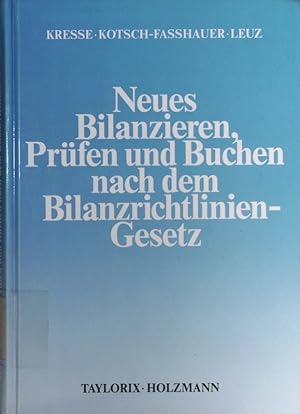 Seller image for Neues Bilanzieren, Prfen und Buchen nach dem Bilanzrichtlinien-Gesetz. for sale by Antiquariat Bookfarm