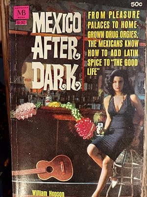 Seller image for Mexico After Dark for sale by The Book House, Inc.  - St. Louis