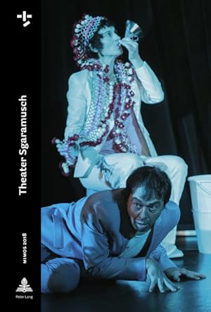 Seller image for MIMOS 2018: Theater Sgaramusch. (MIMOS Schweizer Theater-Jahrbuch, Band 80) Theater Sgaramusch for sale by Antiquariat Bookfarm