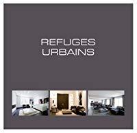 Seller image for Refuges Urbains. Urban Retreats. Wonen In De Grootstad for sale by RECYCLIVRE