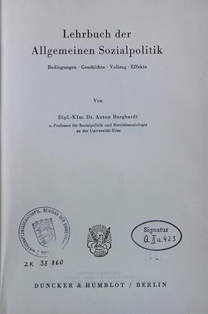 Bild des Verkufers fr Lehrbuch der Allgemeinen Sozialpolitik. Bedingungen, Geschichte, Vollzug, Effekte. zum Verkauf von Antiquariat Bookfarm