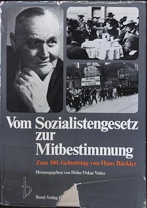 Seller image for Vom Sozialistengesetz zur Mitbestimmung. zum 100. Geburtstag von Hans Bckler. for sale by Antiquariat Bookfarm