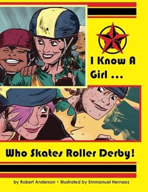 Seller image for I Know A Girl . Who Skates Roller Derby! for sale by WeBuyBooks
