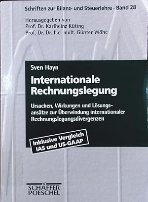 Bild des Verkufers fr Internationale Rechnungslegung. Ursachen, Wirkungen und Lsungsanstze zur berwindung internationaler Rechnungslegungsdivergenzen, [inclusive Vergleich IAS und US-GAAP]. zum Verkauf von Antiquariat Bookfarm