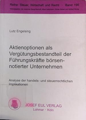 Immagine del venditore per Aktienoptionen als Vergtungsbestandteil der Fhrungskrfte brsennotierter Unternehmen. Analyse der handels- und steuerrechtlichen Implikationen. venduto da Antiquariat Bookfarm