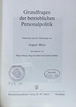 Bild des Verkufers fr Grundfragen der betrieblichen Personalpolitik. Festschrift zum 65. Geburtstag von August Marx. zum Verkauf von Antiquariat Bookfarm