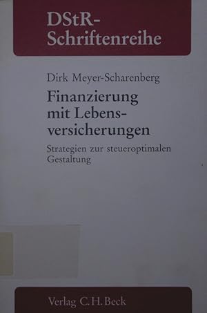 Imagen del vendedor de Finanzierung mit Lebensversicherungen. Strategien zur steueroptimalen Gestaltung. a la venta por Antiquariat Bookfarm