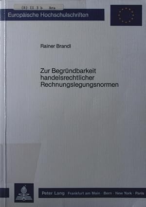 Imagen del vendedor de Zur Begrndbarkeit handelsrechtlicher Rechnungslegungsnormen. a la venta por Antiquariat Bookfarm