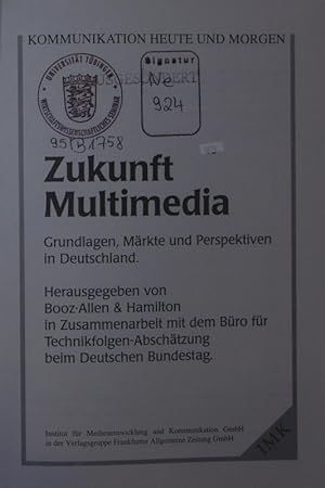 Bild des Verkufers fr Zukunft Multimedia. Grundlagen, Mrkte und Perspektiven in Deutschland. zum Verkauf von Antiquariat Bookfarm