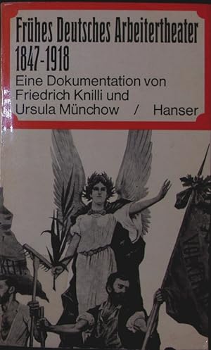 Seller image for Frhes deutsches Arbeitertheater. 1847 - 1918, eine Dokumentation. for sale by Antiquariat Bookfarm