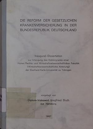 Bild des Verkufers fr Die Reform der gesetzlichen Krankenversicherung in der Bundesrepublik Deutschland. zum Verkauf von Antiquariat Bookfarm