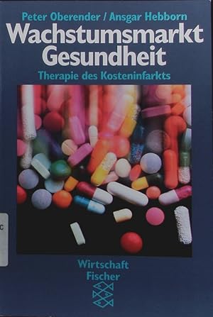 Immagine del venditore per Wachstumsmarkt Gesundheit. Therapie des Kosteninfarkts. venduto da Antiquariat Bookfarm