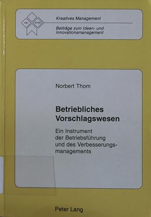 Seller image for Betriebliches Vorschlagswesen. e. Instrument d. Betriebsfhrung u. d. Verbesserungsmanagements. for sale by Antiquariat Bookfarm