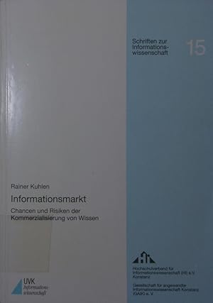 Seller image for Informationsmarkt. Chancen und Risiken der Kommerzialisierung von Wissen. for sale by Antiquariat Bookfarm