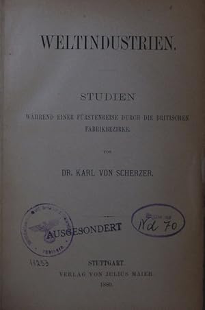 Bild des Verkufers fr Weltindustrien. Studien whrend einer Frstenreise durch die britischen Fabrikbezirke. zum Verkauf von Antiquariat Bookfarm