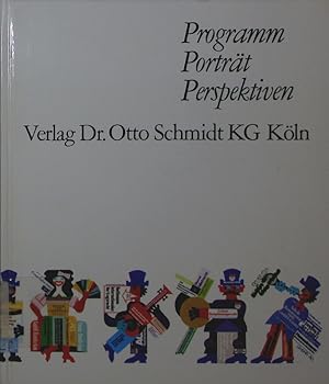 Seller image for Programm, Portrt, Perspektiven. Verlag Dr. Otto Schmidt KG Kln. for sale by Antiquariat Bookfarm