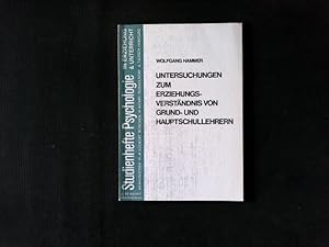 Seller image for Untersuchungen zum Erziehungsverstndnis von Grund- und Hauptschullehrern. for sale by Antiquariat Bookfarm