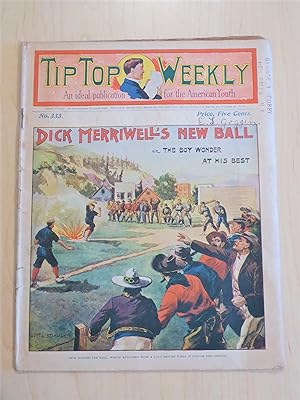 Image du vendeur pour Tip Top Weekly # 333 August 30, 1902 Dick Merriwell's New Ball or; The Boy Wonder At His Best mis en vente par Bradley Ross Books